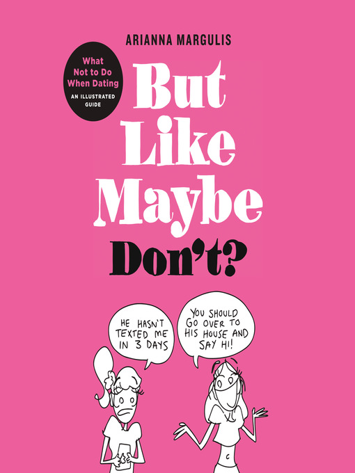 Title details for But Like Maybe Don't? by Arianna Margulis - Available